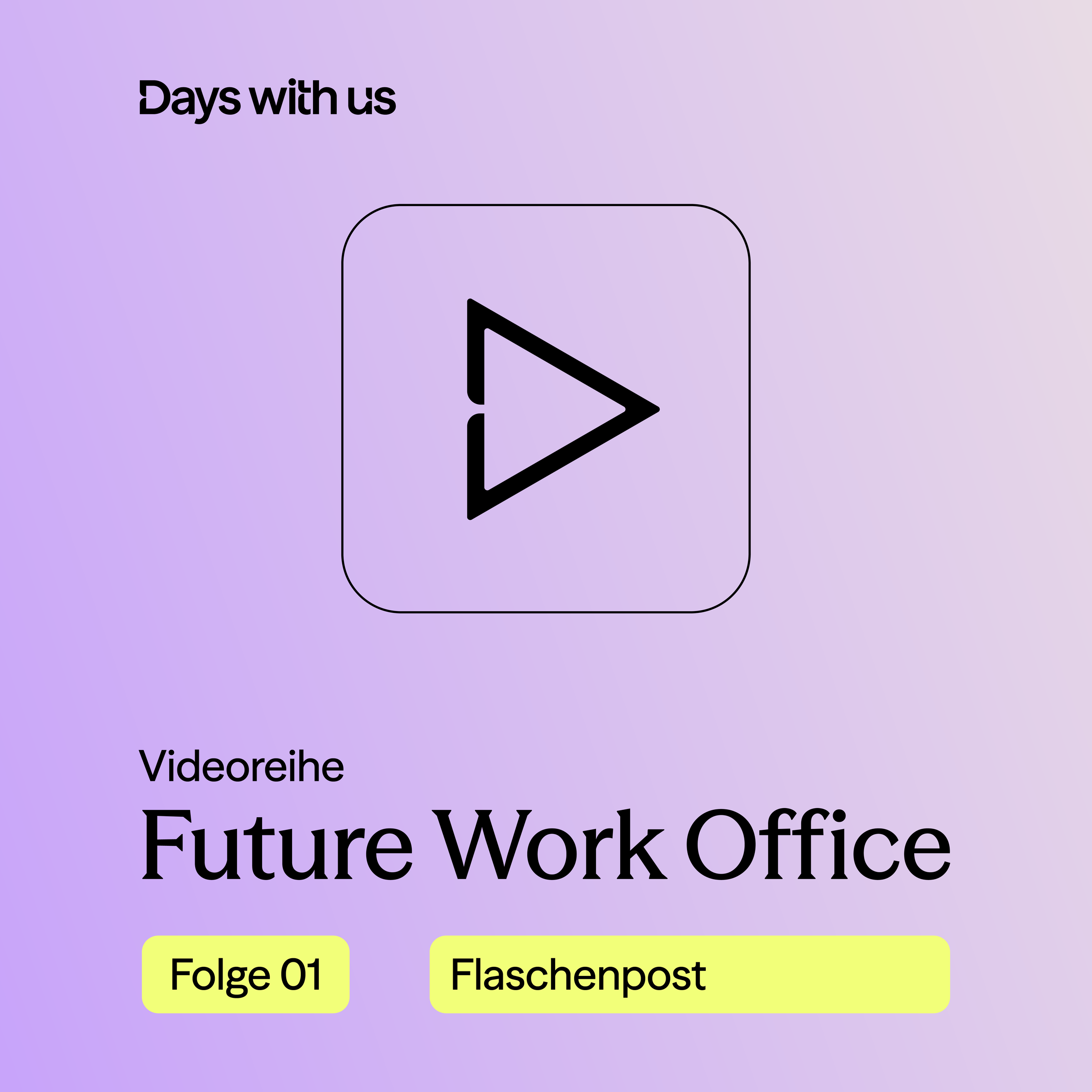 Grafisches Rechteck mit eine Play-Zeichen und dem Schriftzug Future Work Office Folge 01.