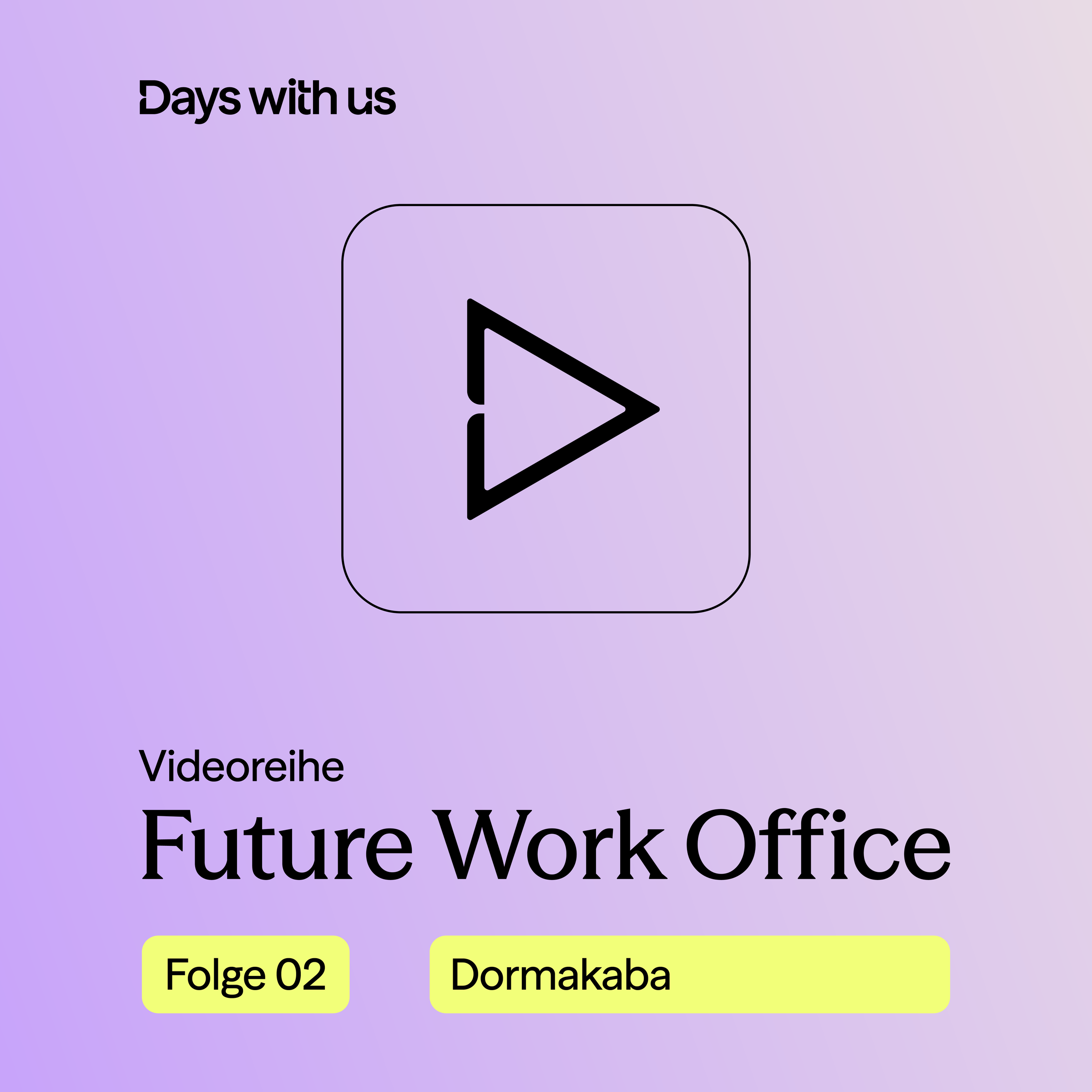 Grafisches Rechteck mit eine Play-Zeichen und dem Schriftzug Future Work Office Folge 02.