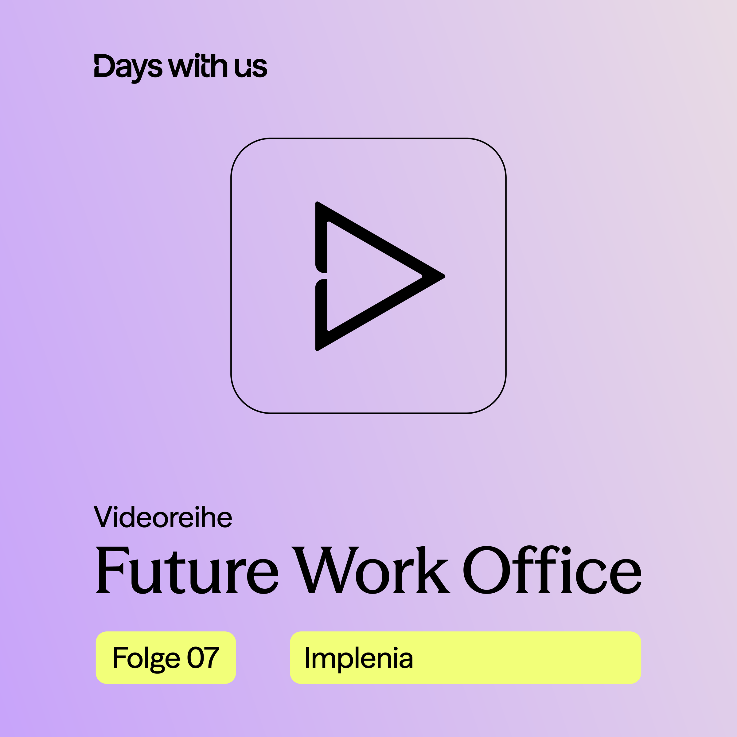Grafisches Rechteck mit eine Play-Zeichen und dem Schriftzug Future Work Office Folge 07.