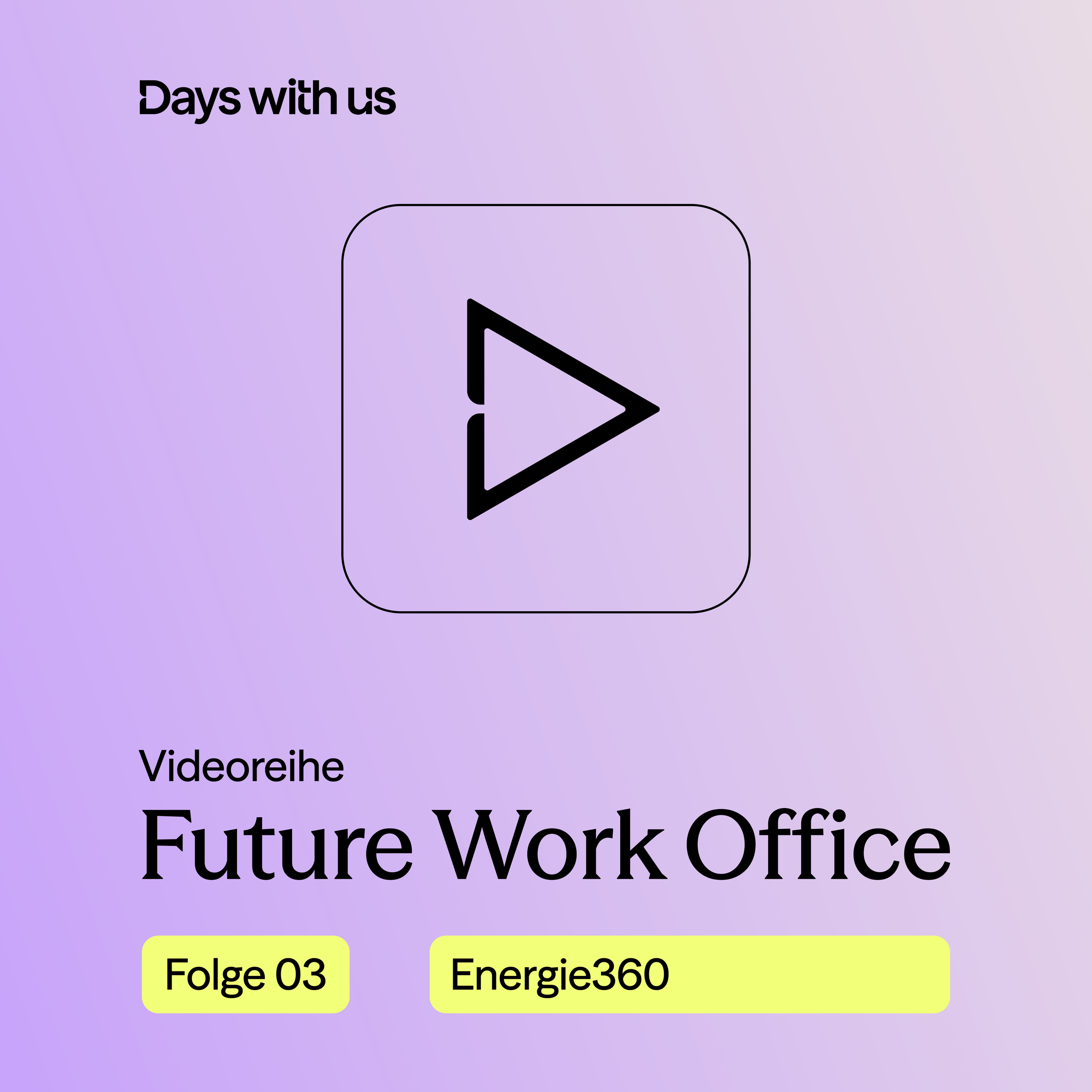 Grafisches Rechteck mit eine Play-Zeichen und dem Schriftzug Future Work Office Folge 03.