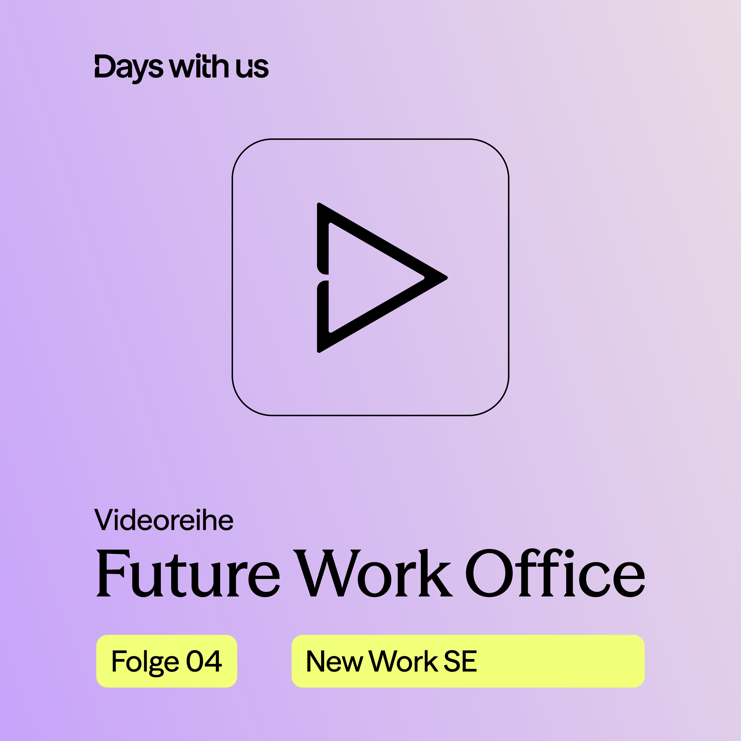 Grafisches Rechteck mit eine Play-Zeichen und dem Schriftzug Future Work Office Folge 04.